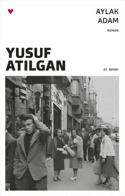 Aylak Adam Yusuf Atılgan