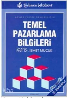 Temel Pazarlama Bilgileri (Meslek Yüksek Okulları İçin)