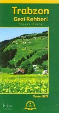 Trabzon Gezi Rehberi