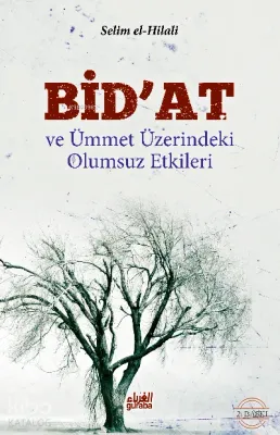 Bid'at ve Ümmet Üzerindeki Olumsuz Etkileri