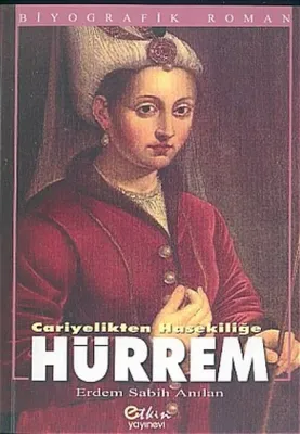 Hürrem Cariyelikten Hasekiliğe