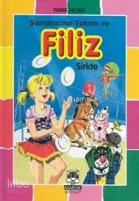 Şamatacılar Takımı ve Filiz Sirkte