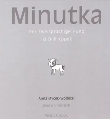 Minutka – Der zweisprachige Hund Minutka – İkidilli Köpek