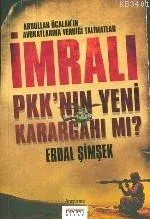 İmralı Pkk'nın Yeni Karargahı Mı?