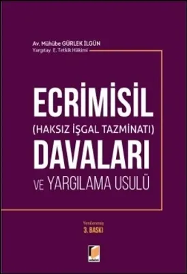 Ecrimisil (Haksız İşgal Tazminatı) Davaları ve Yargılama Usulü