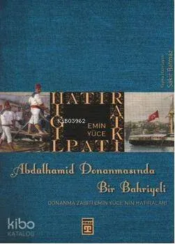 Abdülhamid Donanmasında Bir Bahriyeli
