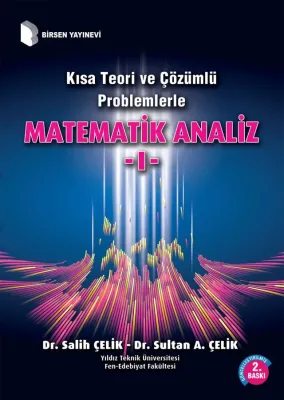 Kısa Teori ve Çözümlü Problemlerle Matematik Analiz -I-