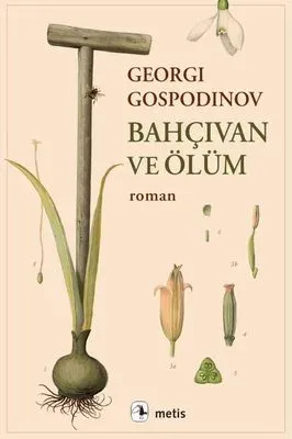 Bahçıvan ve Ölüm Georgi Gospodinov