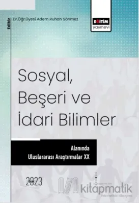 Sosyal, Beşeri ve İdari Bilimler Alanında Araştırmalar XX