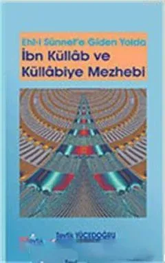 İbn Küllab ve Küllabiye Mezhebi