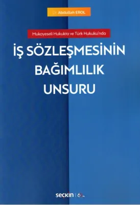 İş Sözleşmesinin Bağımlılık Unsuru