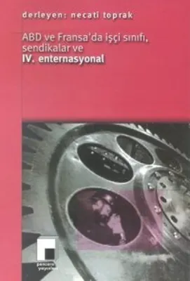 ABD ve Fransa'da İşçi Sınıfı, Sendikalar ve IV. Enternasyonal
