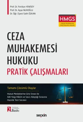 Ceza Muhakemesi Hukuku Pratik Çalışmaları Hukuk Mesleklerine Giriş Sınavı ile Adli Yargı Hâkim ve Savcı Adaylığı Sınavına Hazırlık Test Soruları