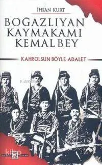 Boğazlıyan Kaymakamı Kemal Bey