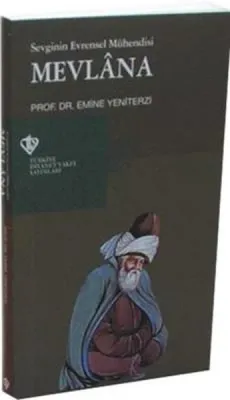 Sevginin Evrensel Mühendisi Mevlana
