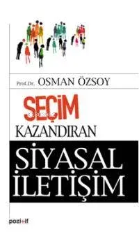 Seçim Kazanmanın Siyasal İletişim