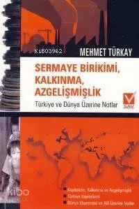 Sermaye Birikimi, Kalkınma, Azgelişmişlik