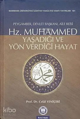 Hz. Muhammed - Yaşadığı ve Yön Verdiği Hayat