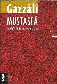 Mustasfa İslam Hukuk Metodolojisi Cilt: 1