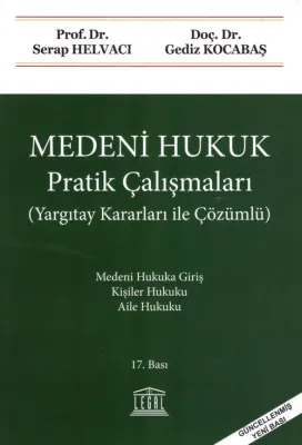 Medeni Hukuk Pratik Çalışmaları (Yargıtay Kararları ile Çözümlü) 17.Bası