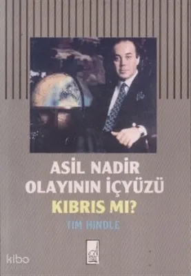 Asil Nadir Olayının İçyüzü Kıbrıs Mı?