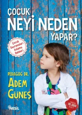 Çocuk Neyi Neden Yapar