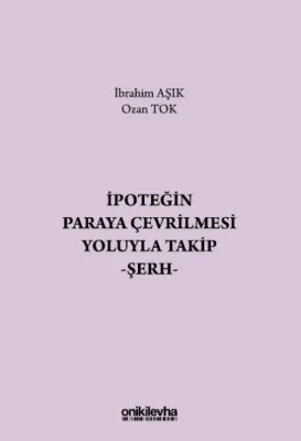 İpoteğin Paraya Çevrilmesi Yoluyla Takip - Şerh