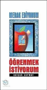 Merak Ediyorum Öğrenmek İstiyorum