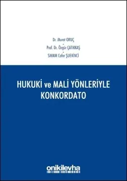 Hukuki ve Mali Yönleriyle Konkordato