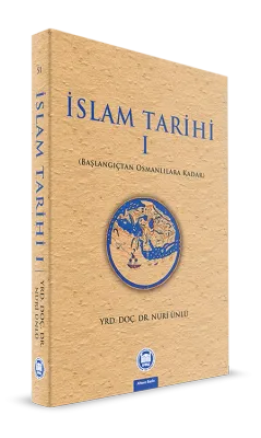İslam Tarihi 1 Başlangıçtan Osmanlılara Kadar