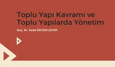 Toplu Yapı Kavramı ve Toplu Yapılarda Yönetim Video Eğitimi
