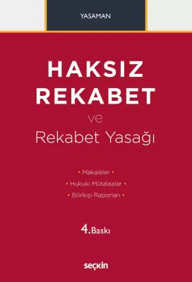 Haksız Rekabet ve Rekabet Yasağı Makaleler – Hukuki Mütalaalar Bilirkişi Raporları