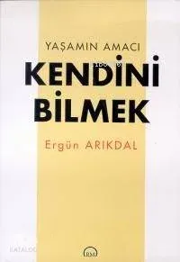 Yaşamın Amacı Kendini Kendini Bilmek