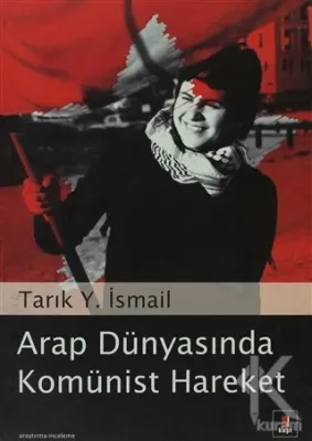 Arap Dünyasında Komünist Hareket Tarık Y. İsmail