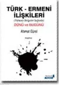 Türk - Ermeni İlişkileri