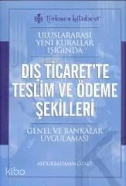 Dış Ticaret'te Teslim ve Ödeme Şekilleri