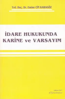 İdare Hukukunda Karine ve Varsayım