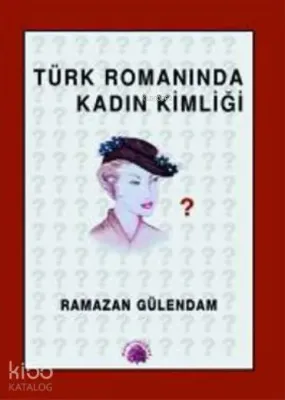 Türk Romanında Kadın Kimliği 1946-1960