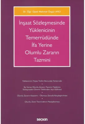 İnşaat Sözleşmesinde Yüklenicinin Temerrüdünde İfa Yerine Olumlu Zararın Tazmini
