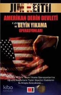 Amerikan Derin Devleti ve Beyin Yıkama Operasyonları Jim Keith