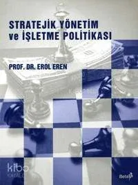 Stratejik Yönetim ve İşletme Politikası