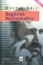 Özgürlük Paylaşmaktır