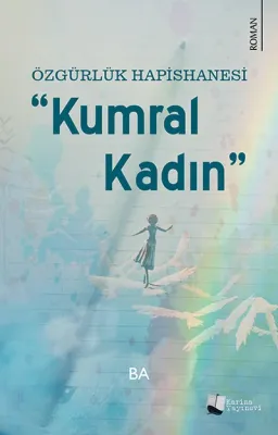 Özgürlük Hapishanesi “Kumral Kadın”