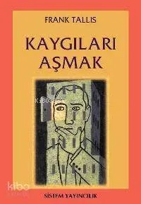Kaygıları Aşmak