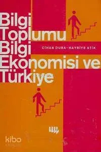 Bilgi Toplumu Bilgi Ekonomisi ve Türkiye