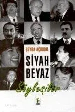 Siyah-beyaz Söyleşiler