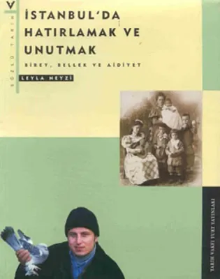 İstanbul'da Hatırlamak ve Unutmak