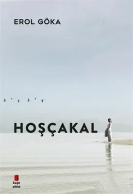 Hoşçakal Erol Göka