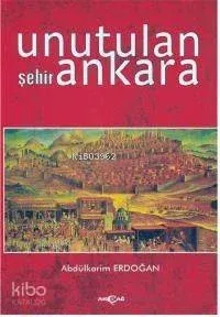 Unutulan Şehir Ankara