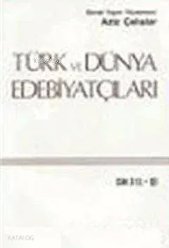 Türk ve Dünya Edebiyatçıları 4.cilt